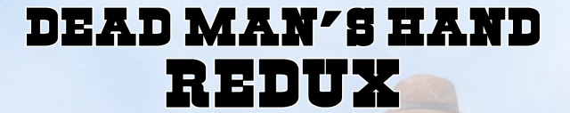 Play System: Dead Man's Hand